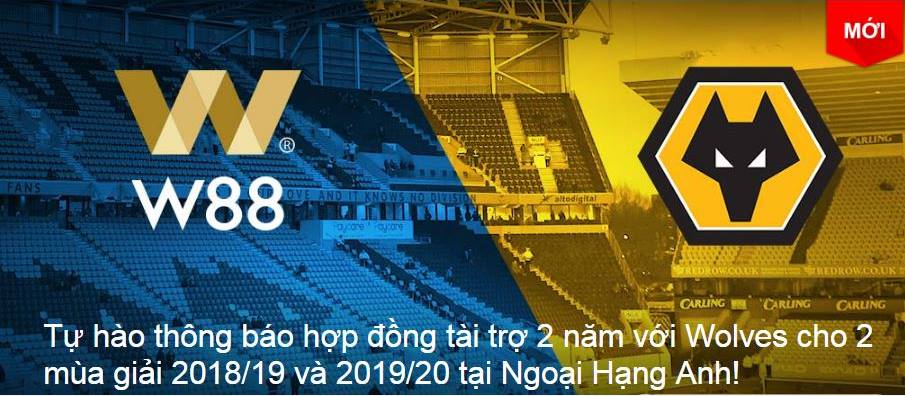 You are currently viewing W88 HÂN HẠNH TÀI TRỢ 2 NĂM CHO CLB WOLVERHAMPTON WANDERERS