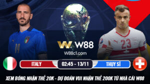 Read more about the article [W88 – MINIGAME] ITALIA – THỤY SĨ | VÒNG LOẠI WORLD CUP | QUYẾT CHIẾN NGÔI ĐẦU