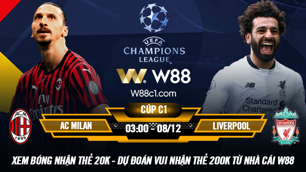 Read more about the article [W88 – MINIGAME] AC MILAN – LIVERPOOL | CHAMPIONS LEAGUE | TẤM VÉ CUỐI CÙNG