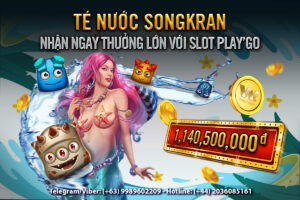 Read more about the article TÉ NƯỚC SONGKRAN – NHẬN NGAY THƯỞNG LỚN VỚI SLOT PLAY’GO