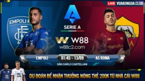 Read more about the article [W88 – MINIGAME] EMPOLI – AS ROMA | SERIE A | MOURINHO BAY GHẾ?