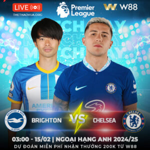 Read more about the article [W88 – MINIGAME] BRIGHTON – CHELSEA |  CHELSEA PHỤC HẬN