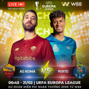 Read more about the article [W88 – MINIGAME] AS ROMA – FC PORTO | ĐIỂM TỰA SÂN NHÀ