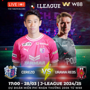 Read more about the article [W88 – MINIGAME] CEREZO – URAWA REDS | J.LEAGUE