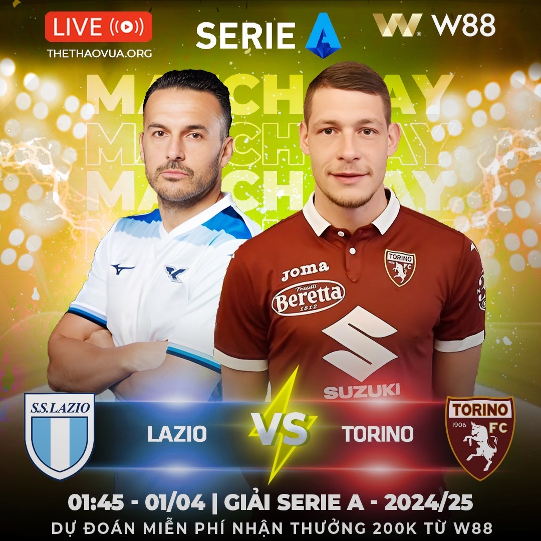 You are currently viewing [W88 – MINIGAME] LAZIO – TORINO | GIAI ĐOẠN KHÓ KHĂN