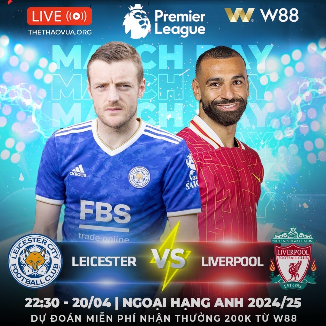 Read more about the article [W88 – MINIGAME] LEICESTER – LIVERPOOL | CHÊNH LỆCH LỚN