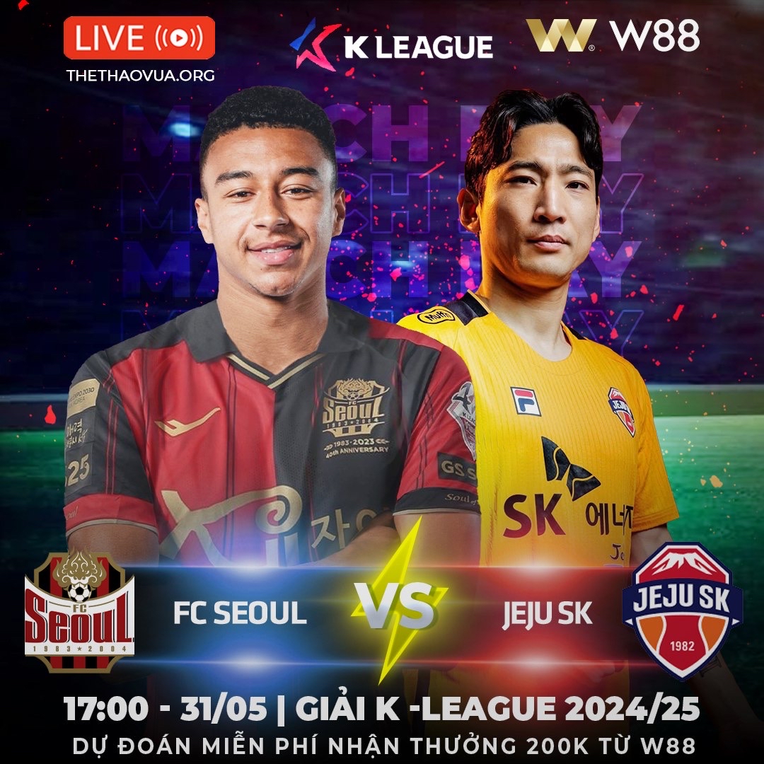 You are currently viewing [W88 – MINIGAME] FC SEOUL – JEJU SK | THĂNG HOA