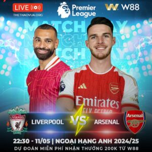 Read more about the article [W88 – MINIGAME] LIVERPOOL – ARSENAL | ĐẠI TIỆC