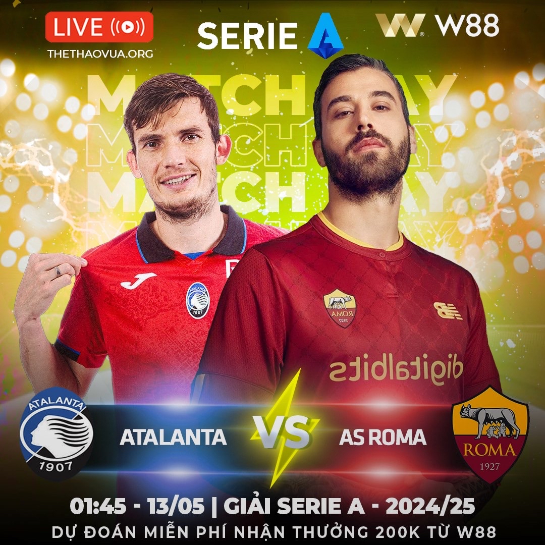 You are currently viewing [W88 – MINIGAME] ATALANTA – ROMA | THĂNG HOA