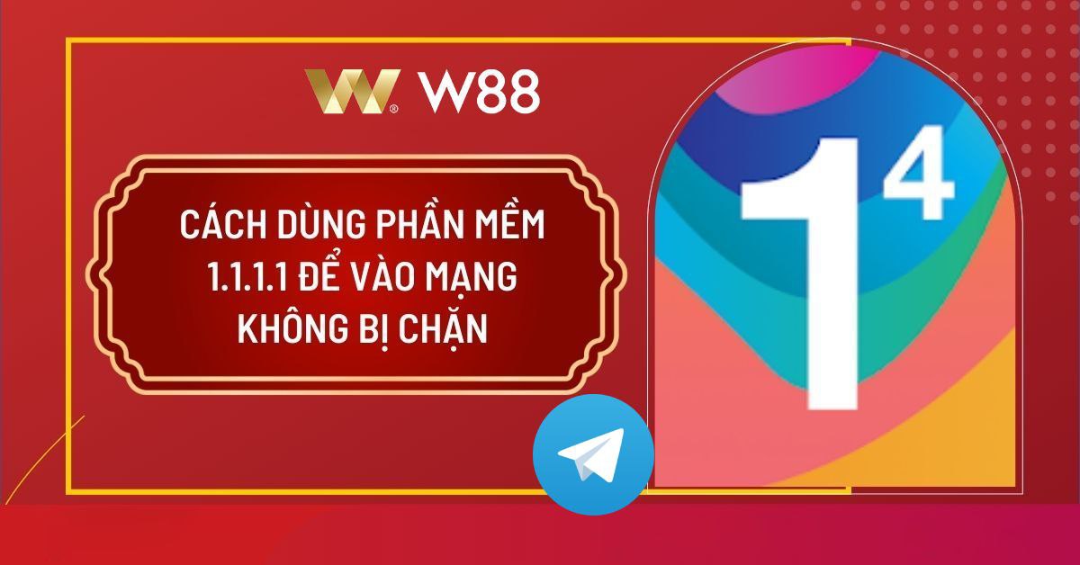 You are currently viewing HƯỚNG DẪN TẢI APP 1.1.1.1 – TRUY CẬP TELEGRAM KHÔNG LO BỊ CHẶN