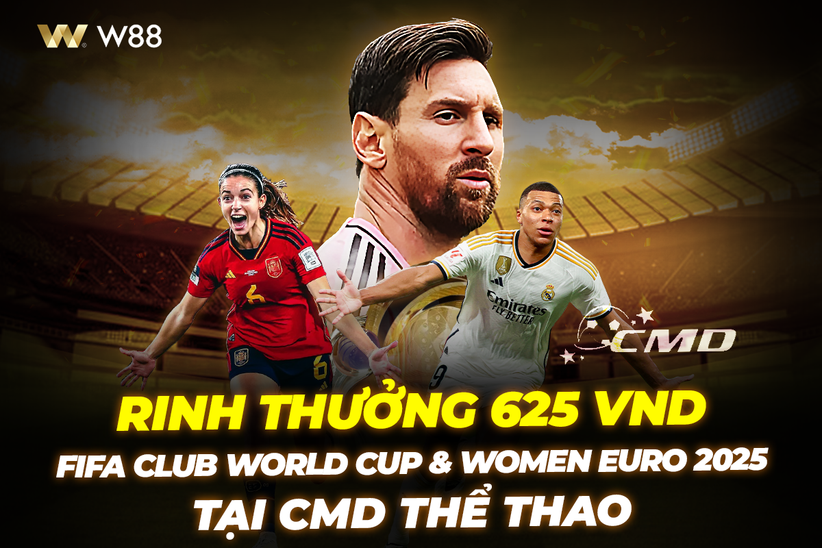 You are currently viewing CÙNG CMD RINH THƯỞNG 625 VND CMD TẠI FIFA CLUB WORLD CUP & WOMEN EURO 2025