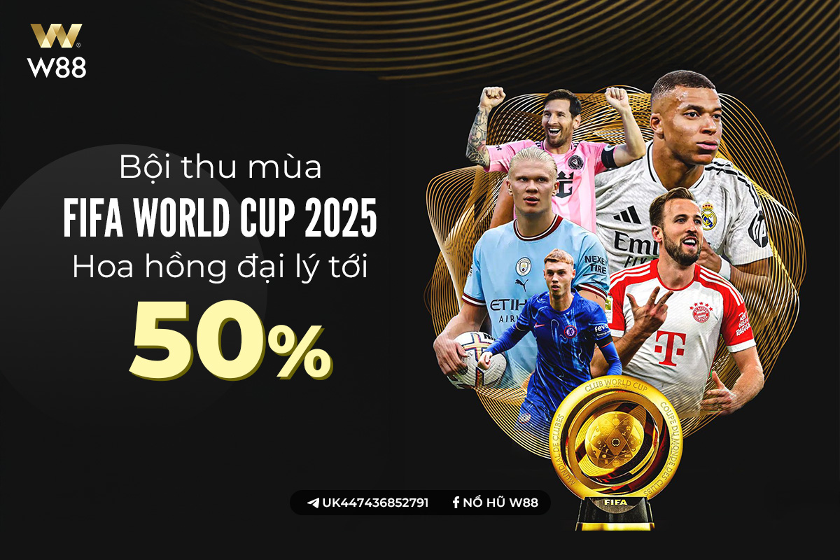 Read more about the article FIFA CLUB WORLD CUP 2025: CƠ HỘI VÀNG CHO ĐẠI LÝ W88 BỨT PHÁ THU NHẬP