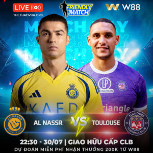 Read more about the article [W88 – MINIGAME] Al NASSR – TOULOUSE | RONALDO LÊN TIẾNG