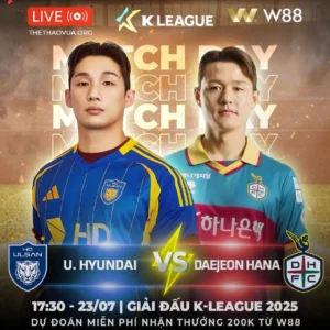 Read more about the article [W88 – MINIGAME] ULSAN HYUNDAI – DAEJEON HANA | CUỘC CHIẾN VÌ 3 ĐIỂM