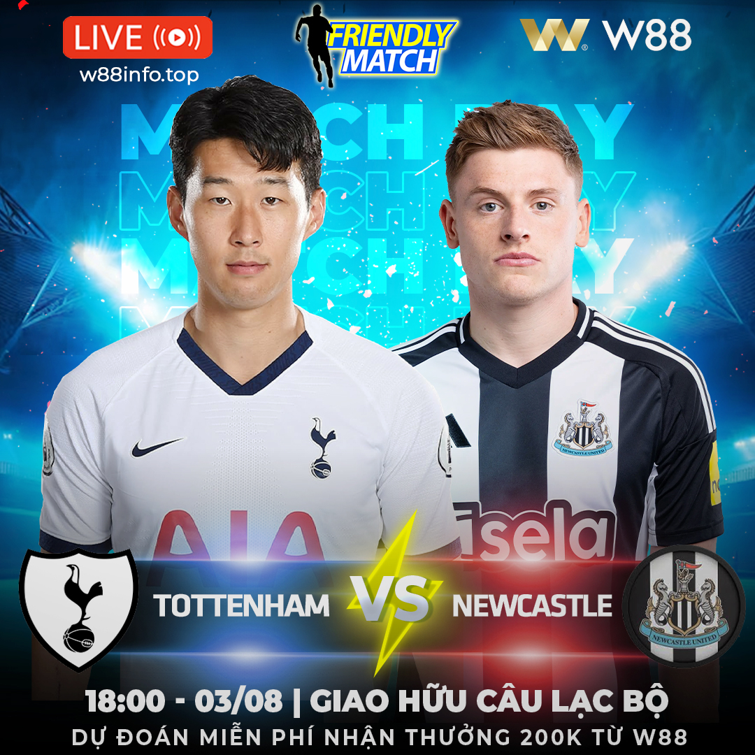 You are currently viewing [W88 – MINIGAME]  TOTTENHAM – NEWCASTLE | THỬ LỬA TẠI SEOUL