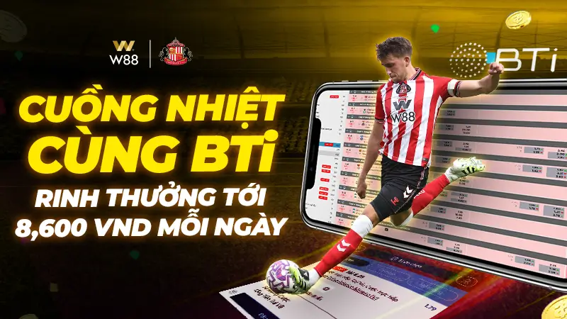 You are currently viewing CUỒNG NHIỆT CÙNG BTi – RINH THƯỞNG TỚI 8,600 VND MỖI NGÀY