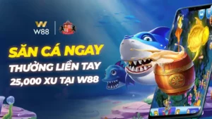 Read more about the article SĂN CÁ NGAY – THƯỞNG LIỀN TAY 25,000 XU TẠI W88