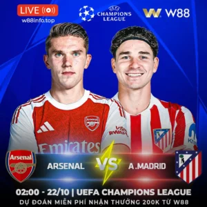 Read more about the article [W88 – MINIGAME] ARSENAL – A.MADRID |  BẤT PHÂN THẮNG BẠI