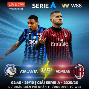 Read more about the article [W88 – MINIGAME] ATALANTA – AC MILAN | CUỘC ĐẤU CÂN TÀI