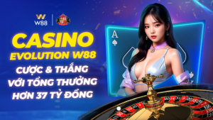 Read more about the article CƯỢC VÀ CHIẾN THẮNG CÙNG CASINO EVOLUTION W88