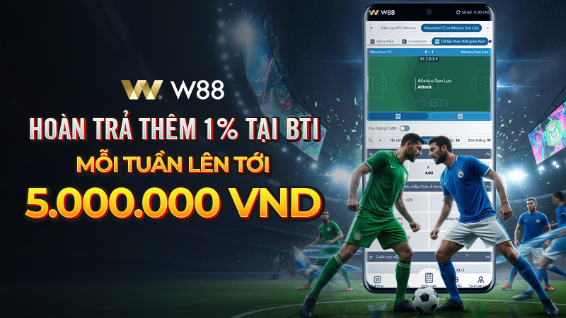 Read more about the article HOÀN TRẢ THÊM 1% MỖI TUẦN TỚI 5,000 VND TẠI BTi
