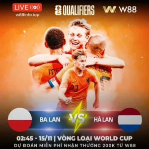 Read more about the article [W88 – MINIGAME] BA LAN – HÀ LAN | QUYẾT NGÔI ĐẦU BẢNG