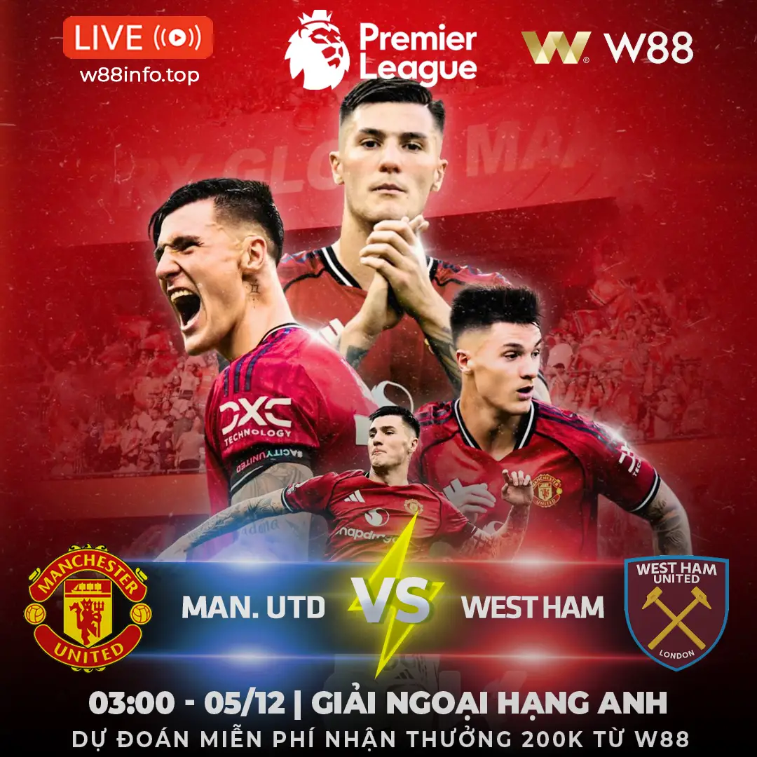 You are currently viewing [W88 – MINIGAME] MAN UNITED – WEST HAM | DUY TRÌ ỔN ĐỊNH