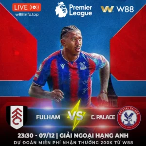 Read more about the article [W88 – MINIGAME] FULLHAM – C.PALACE | ẨN SỐ KHÓ LƯỜNG