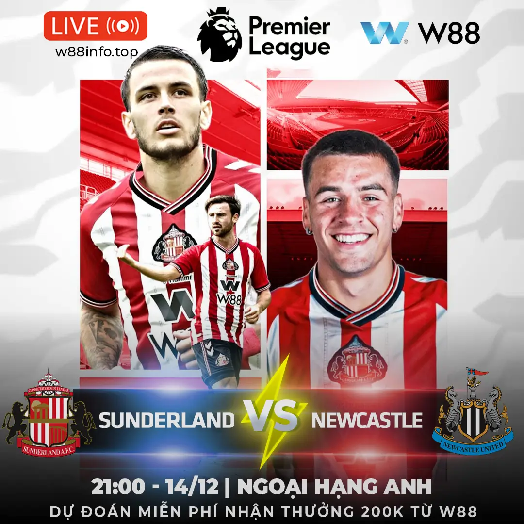 You are currently viewing [W88 – MINIGAME] SUNDERLAND – NEWCASTLE | KHÔNG KHOAN NHƯỢNG