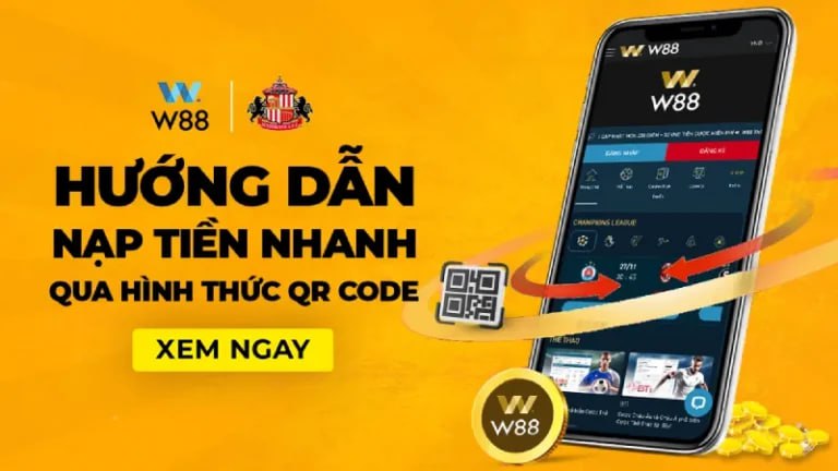 You are currently viewing HƯỚNG DẪN NẠP TIỀN CHI TIẾT QUA QR CODE TẠI W88