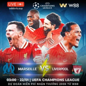 Read more about the article [W88 – MINIGAME] MARSEILLE – LIVERPOOL | BẺ NANH CỦA QUỶ