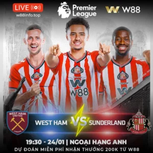 Read more about the article [W88 – MINIGAME] WEST HAM – SUNDERLAND | VƯỢT QUA KHỦNG HOẢNG
