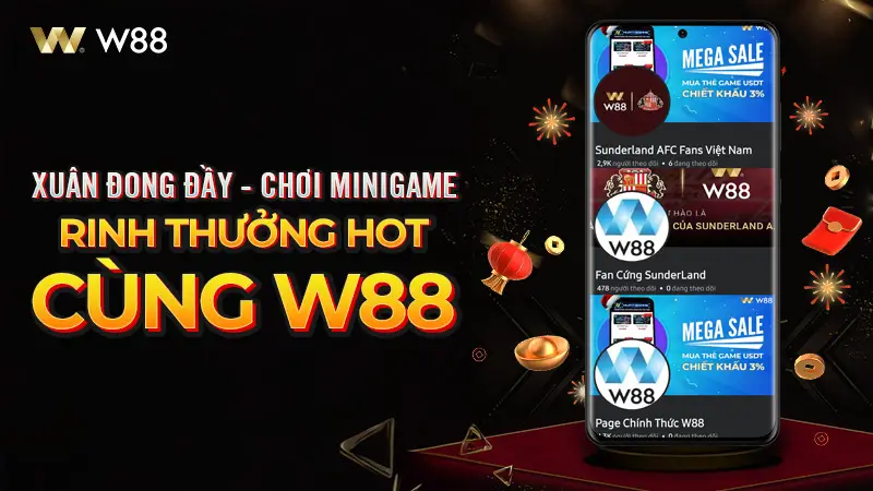You are currently viewing XUÂN ĐONG ĐẦY – CHƠI MINIGAME RINH THƯỞNG HOT CÙNG W88