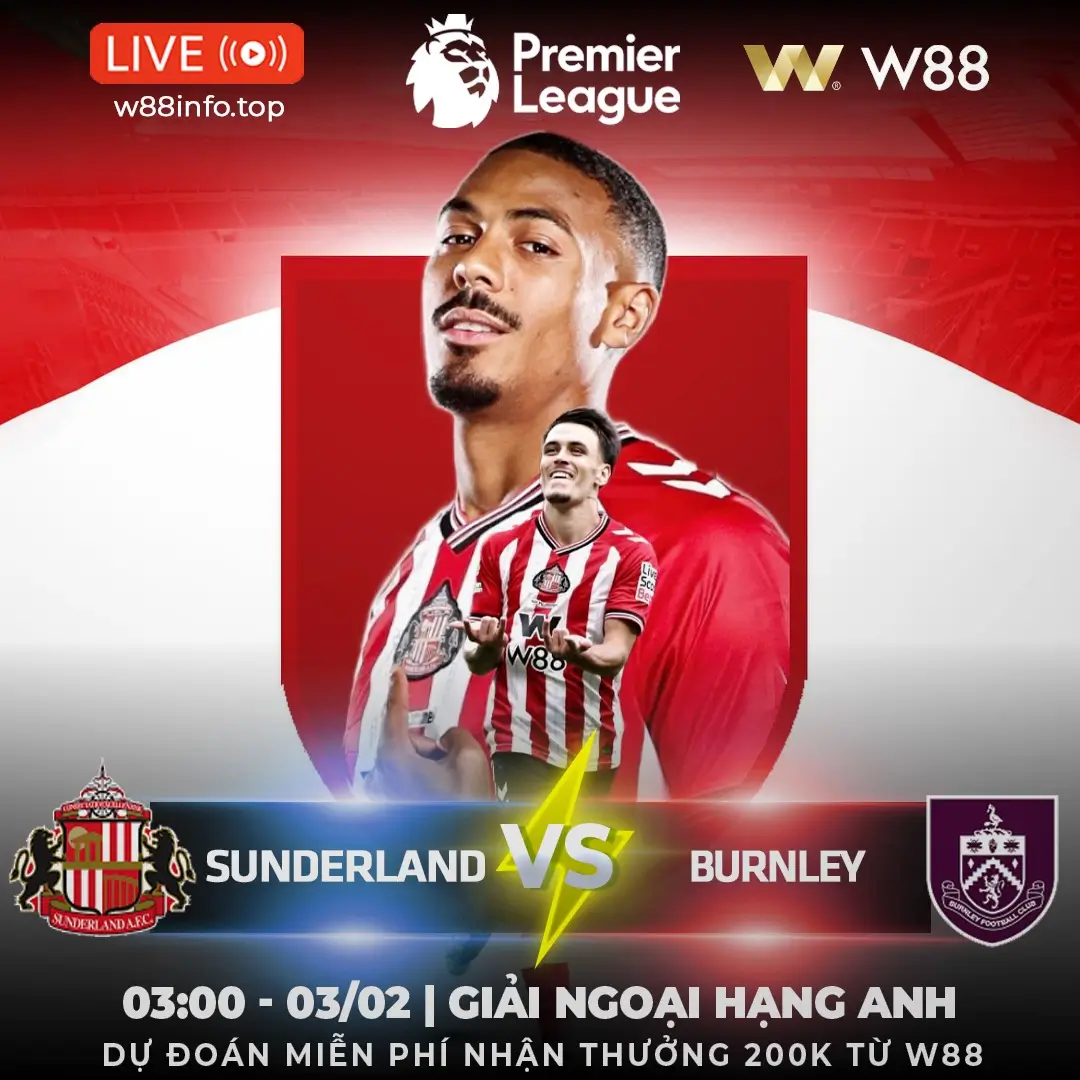 You are currently viewing [W88 – MINIGAME] SUNDERLAND – BURNLEY | CHIẾN THẮNG TẠI STADIUM OF LIGHT