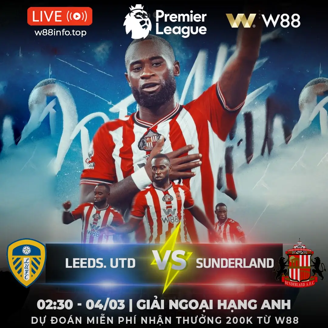 You are currently viewing [W88 – MINIGAME] LEEDS – SUNDERLAND | MÈO ĐEN VÙNG LÊN