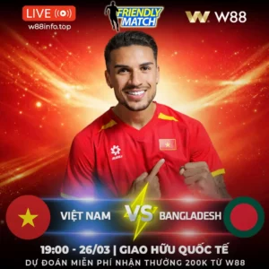 Read more about the article [W88 – MINIGAME] VIỆT NAM – BANGLADESH | TỔNG DUYỆT TRƯỚC ĐẠI CHIẾN