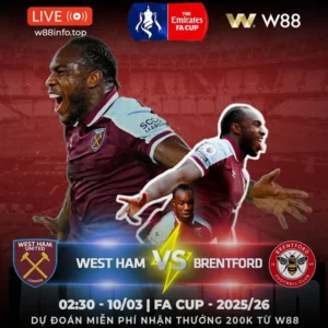 Read more about the article [W88 – MINIGAME] WEST HAM – BRENTFORD | SO TÀI KỊCH TÍNH