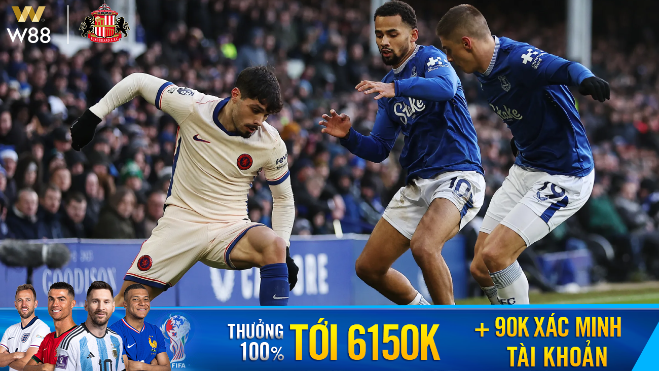 You are currently viewing [NHẬN ĐỊNH BÓNG ĐÁ] EVERTON – CHELSEA, 00H30 NGÀY 22/3