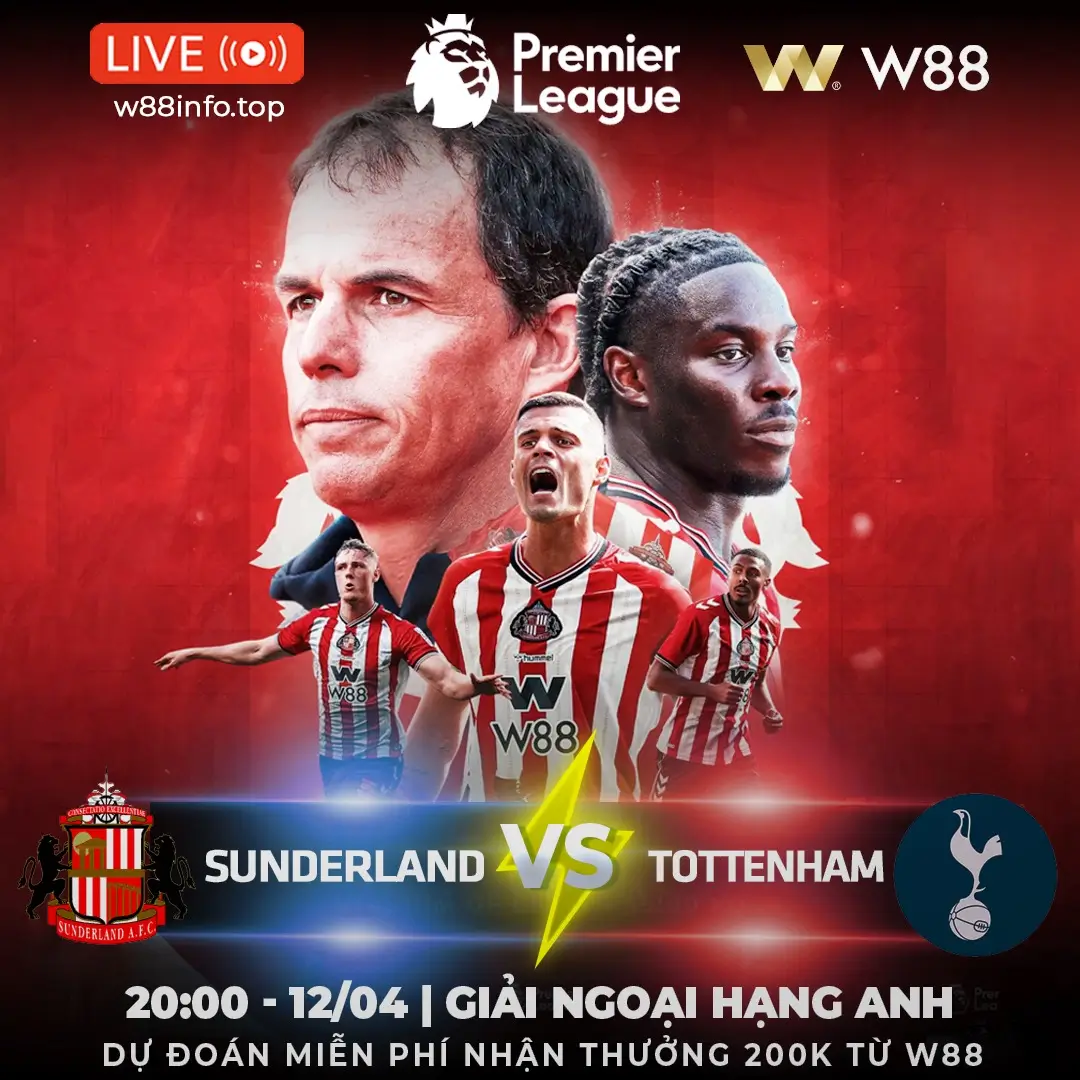You are currently viewing [W88 – MINIGAME] SUNDERLAND – TOTTENHAM | THAY TƯỚNG ĐỔI VẬN