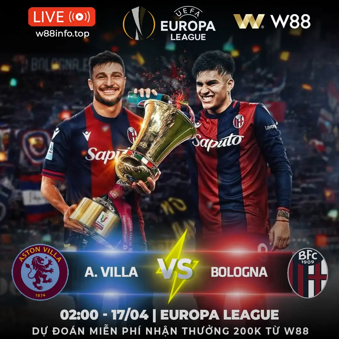 You are currently viewing [W88 – MINIGAME] ASTON VILLA – BOLOGNA | NẮM CHẮC LỢI THẾ