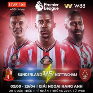 Read more about the article [W88 – MINIGAME] SUNDERLAND – NOTTINGHAM | LỢI THẾ SÂN NHÀ