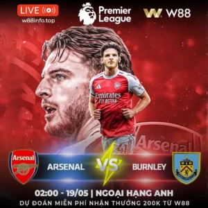 Read more about the article [W88 – MINIGAME] ARSENAL – BURNLEY | NẮM CHẮC NGÔI ĐẦU