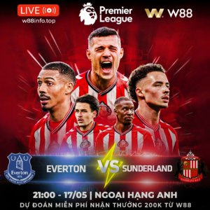 Read more about the article [W88 – MINIGAME] EVERTON – SUNDERLAND | CÂN TÀI CÂN SỨC