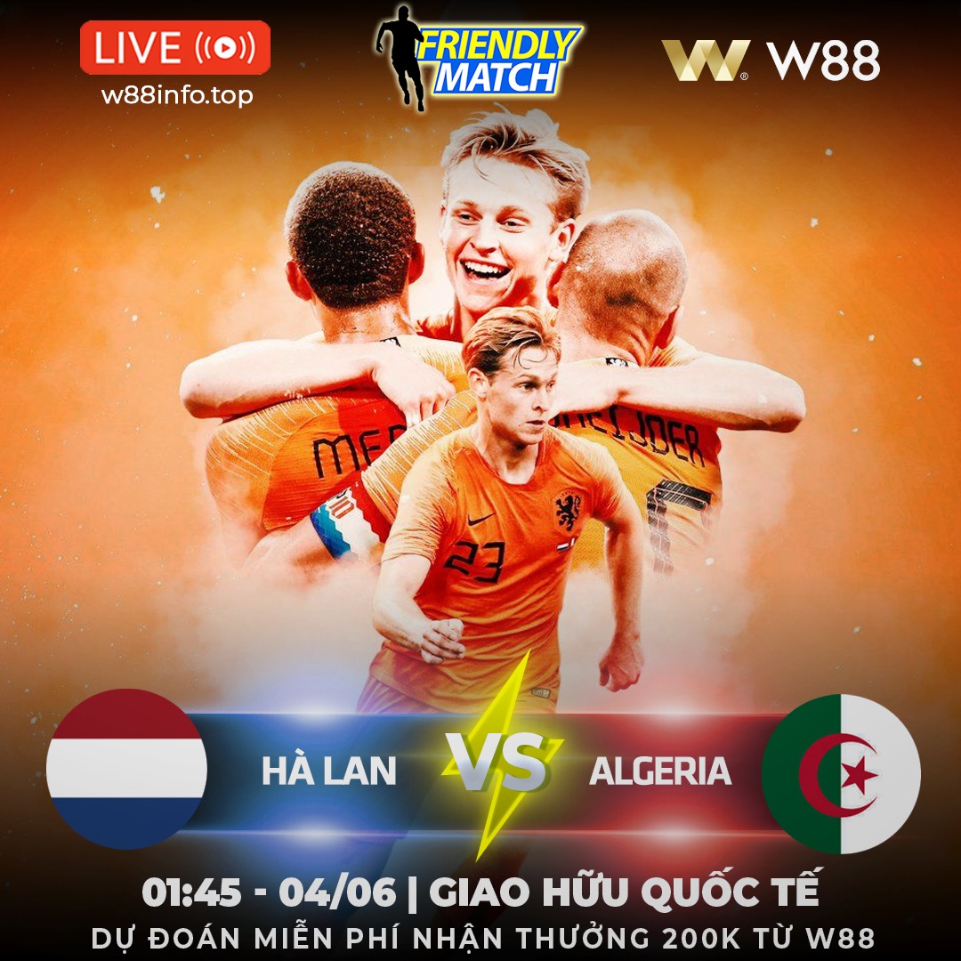 You are currently viewing [W88 – MINIGAME] HÀ LAN – ALGERIA | LỐC CAM RA TRẬN
