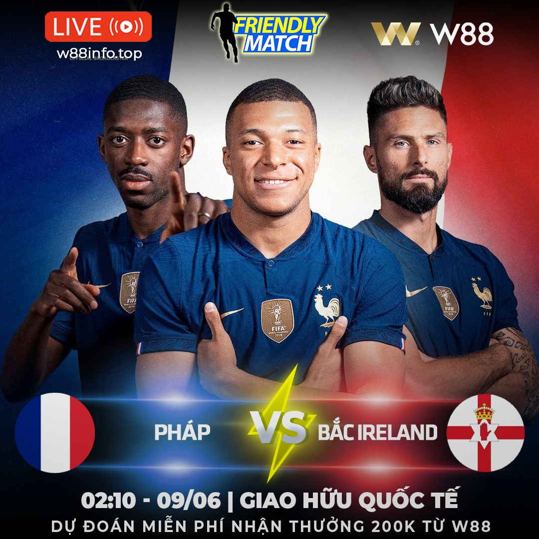 You are currently viewing [W88 – MINIGAME] PHÁP – BẮC IRELAND | TÌM LẠI MẠCH THẮNG