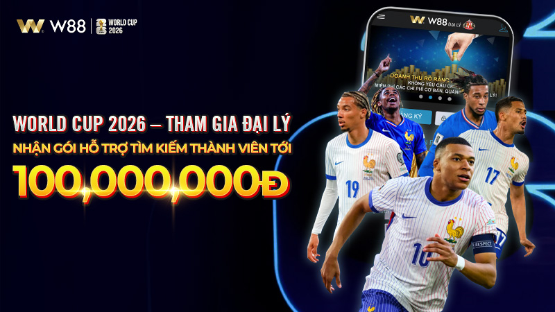 You are currently viewing WORLD CUP 2026 – THAM GIA ĐẠI LÝ NHẬN GÓI HỖ TRỢ TÌM KIẾM THÀNH VIÊN TỚI 100 TRIỆU VND