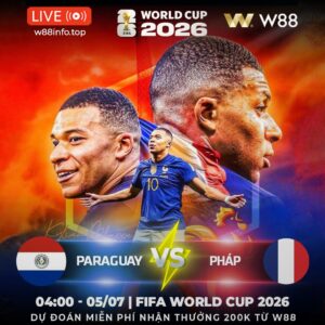 Read more about the article [W88 – MINIGAME] PARAGUAY – PHÁP | TIẾN THÊM MỘT BƯỚC