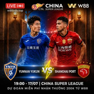 Read more about the article [W88 – MINIGAME] YUNNAN YUKUN – SHANGHAI PORT | PHONG ĐỘ THẤT THƯỜNG