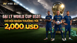 Read more about the article ĐẠI LÝ WORLD CUP USDT – CƠ HỘI NHẬN THƯỞNG TỚI 2,000 USD