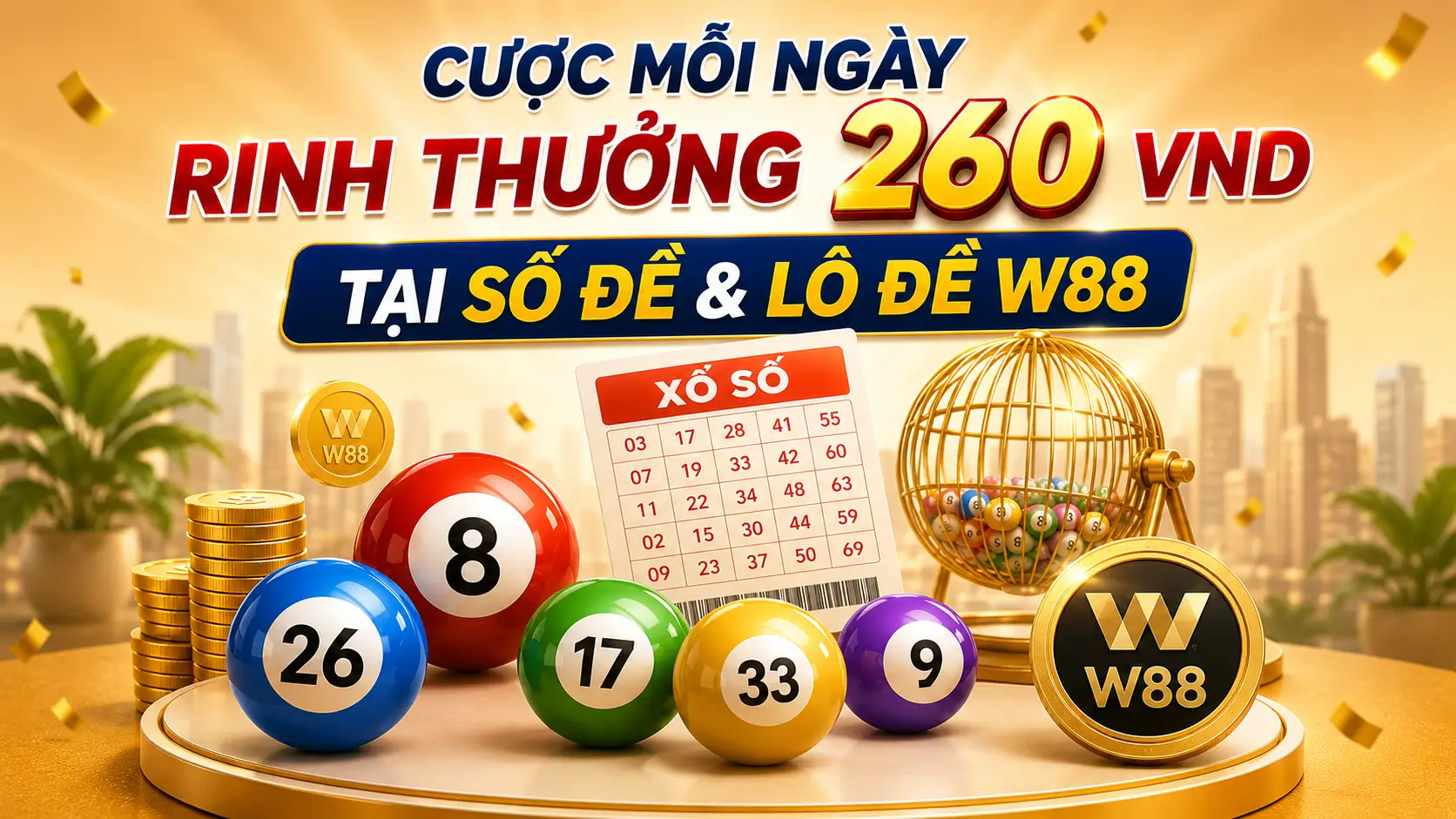 You are currently viewing CƯỢC MỖI NGÀY – RINH THƯỞNG 260 VND TẠI SỐ ĐỀ & LÔ ĐỀ W88